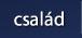 csal�d
